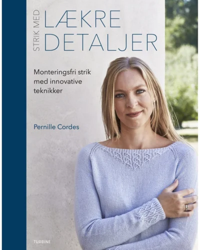 Strik med lækre detaljer af Pernille Cordes, strikkebog forside
