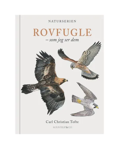 Rovfugle – som jeg ser dem / bog af Carl Christian Tofte